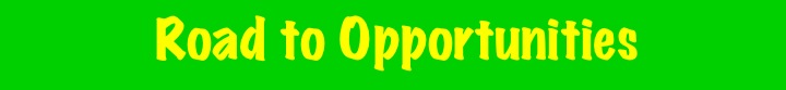             Road to Opportunities